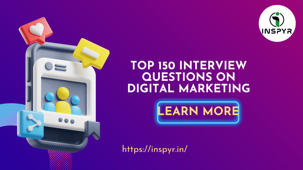 Top 150 interview questions on digital marketing