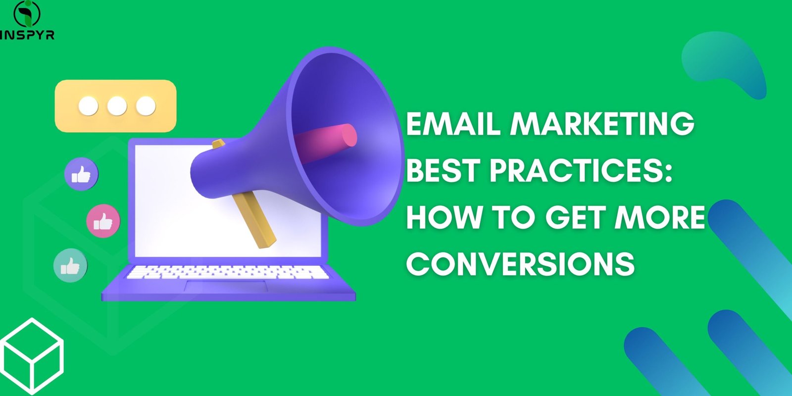 Email Marketing Best Practices: How to Get More Conversions - Inspyr